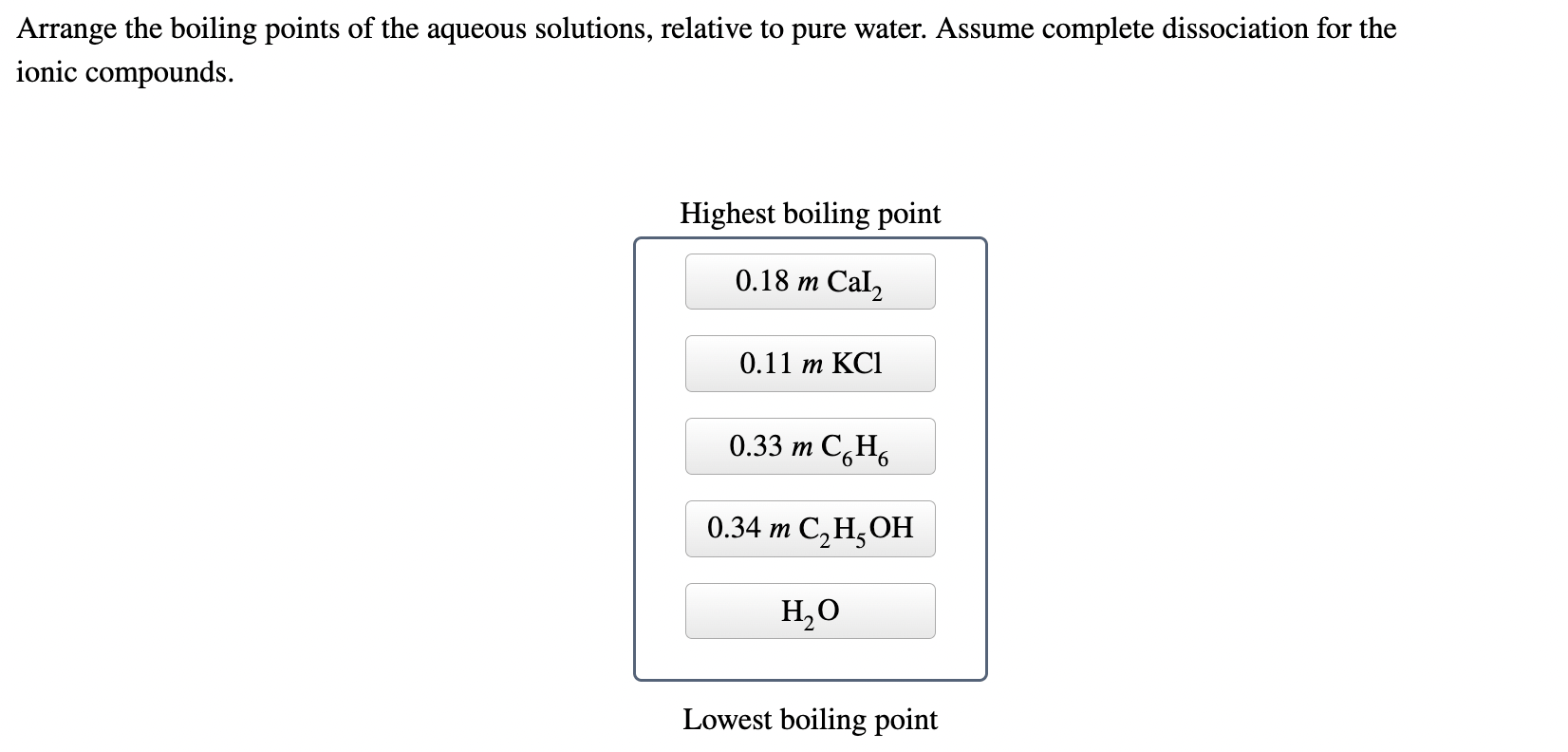 Solved Arrange the boiling points of the aqueous solutions,