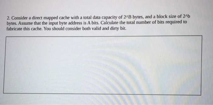 Solved 2. Consider A Direct Mapped Cache With A Total Dat...