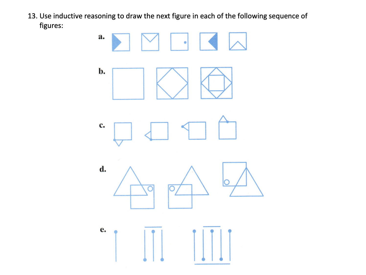 Solved 13. Use inductive reasoning to draw the next figure