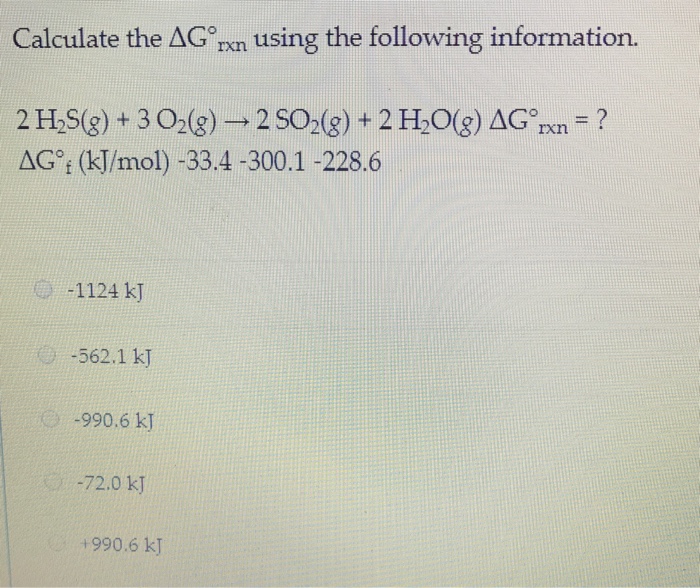 Solved Calculate The ΔG Rxn Using The Following Informati...