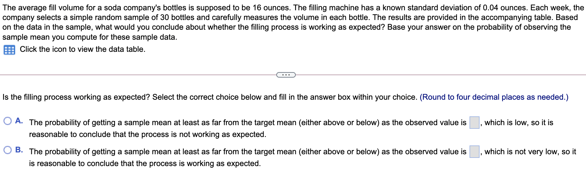 Solved The average fill volume for a soda company's bottles