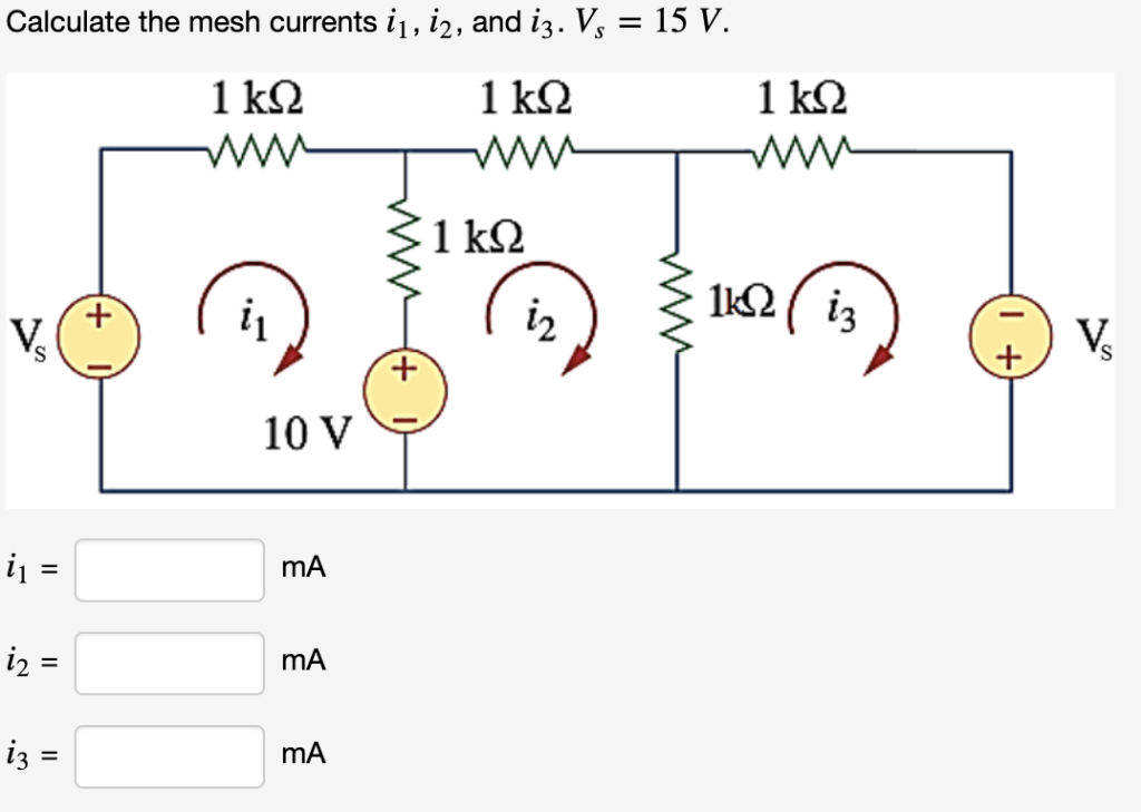 Solved Calculate The Mesh Currents I1, I2, And I3. Vs=15 V