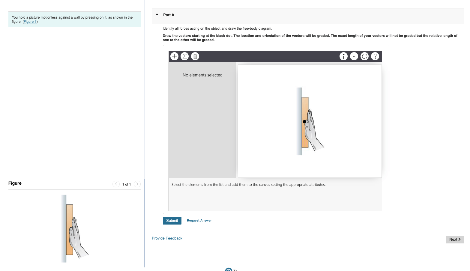 Solved You hold a picture motionless against a wall by