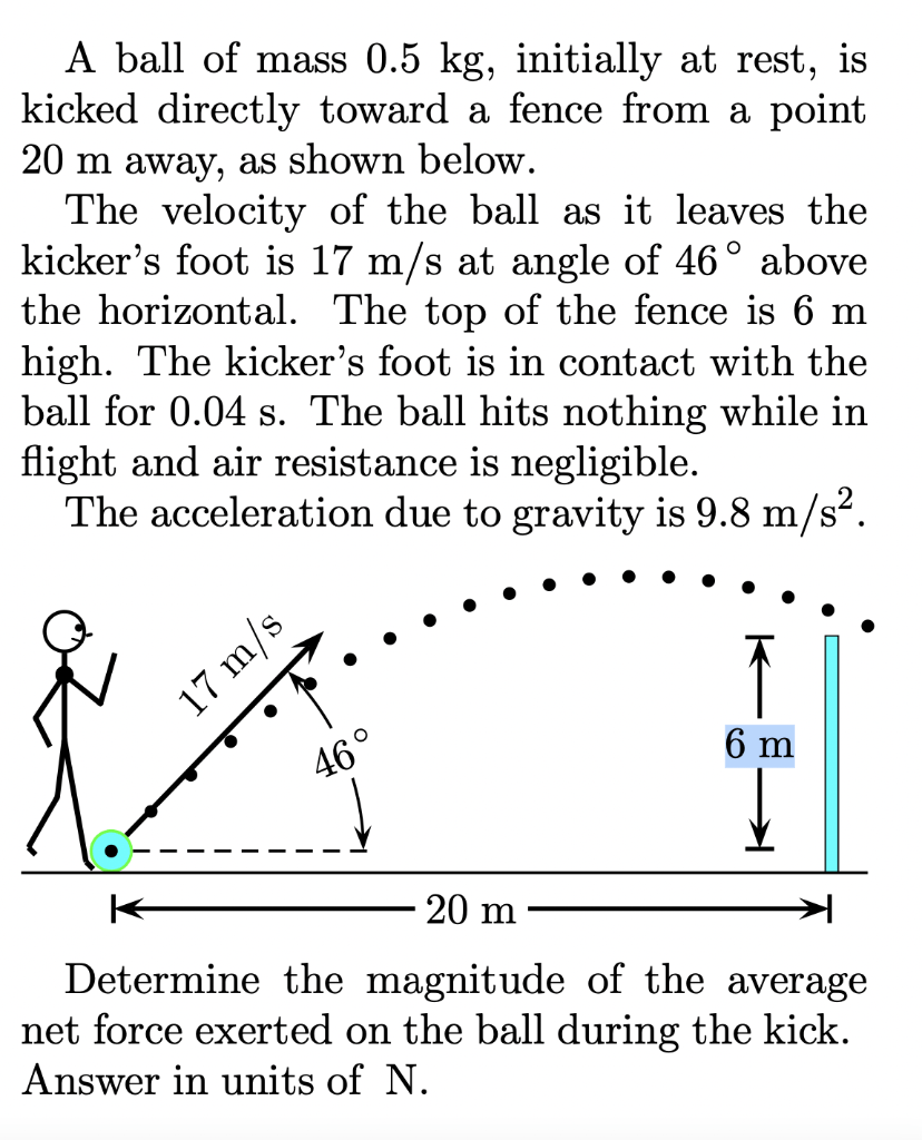 Solved A ball of mass 0.5 kg, initially at rest, is kicked