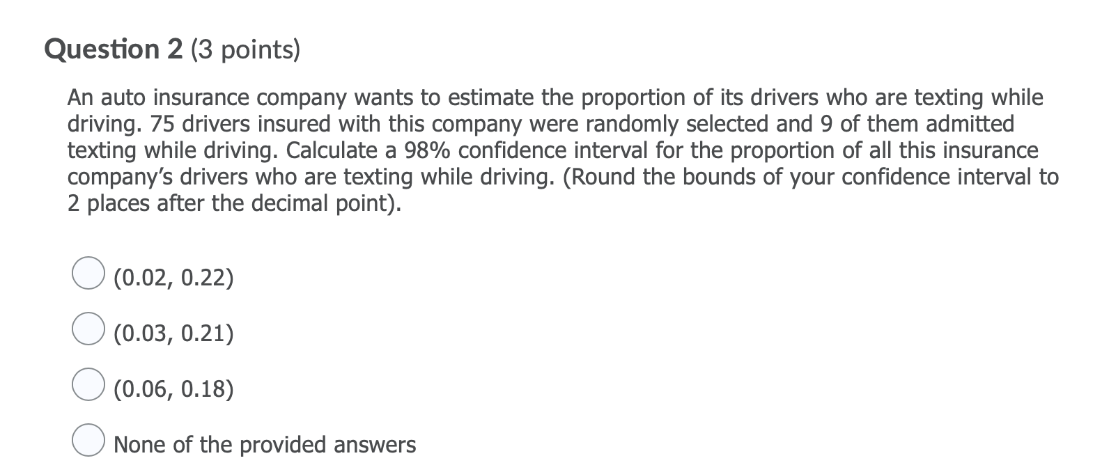 Solved Question 2 (3 points) An auto insurance company wants | Chegg.com