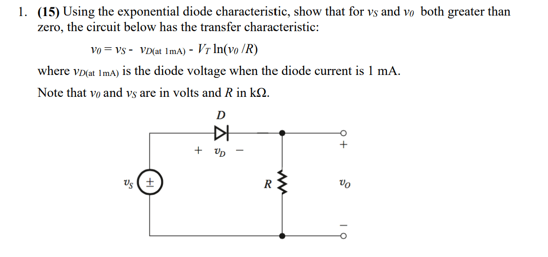 Solved 1. (15) Using the exponential diode characteristic,