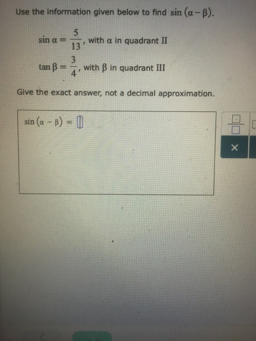 Solved Use The Information Given Below To Find Sin (alpha...