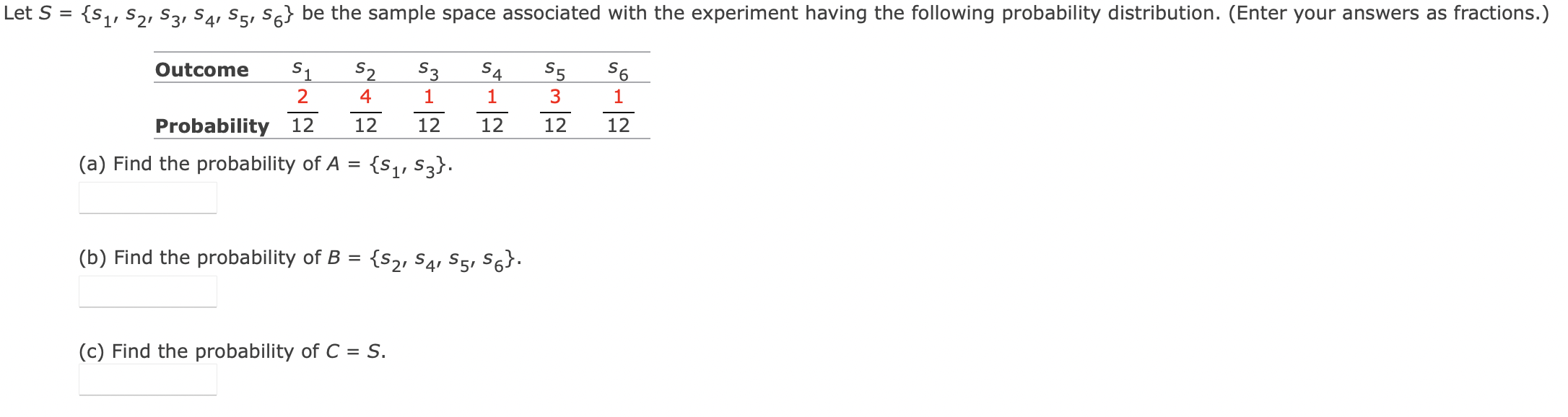 Solved Let S = {S1, S2, S3, S4, S5, S6} be the sample space