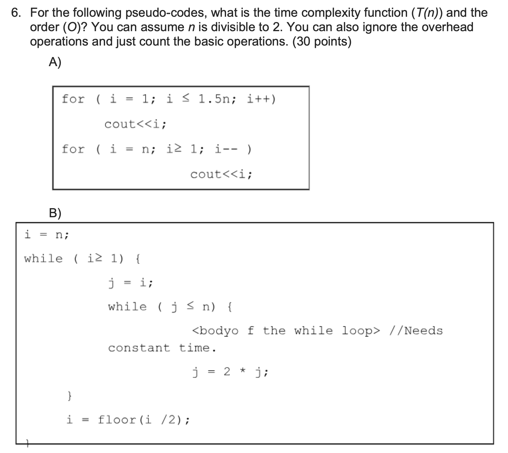 Solved 6. For the following pseudocodes, what is the time