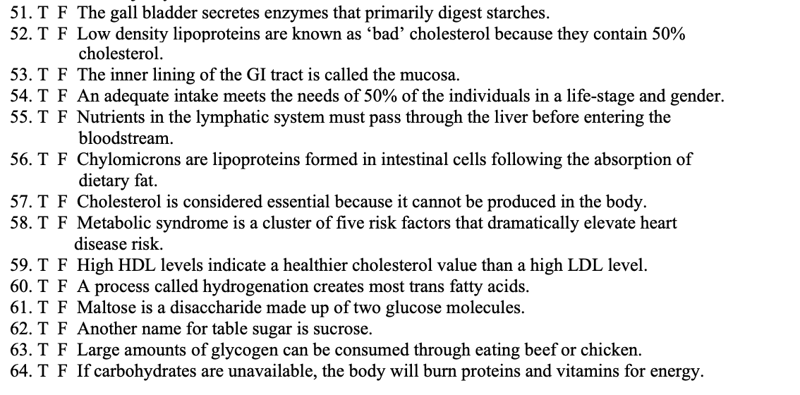 Solved 51. TF The gall bladder secretes enzymes that
