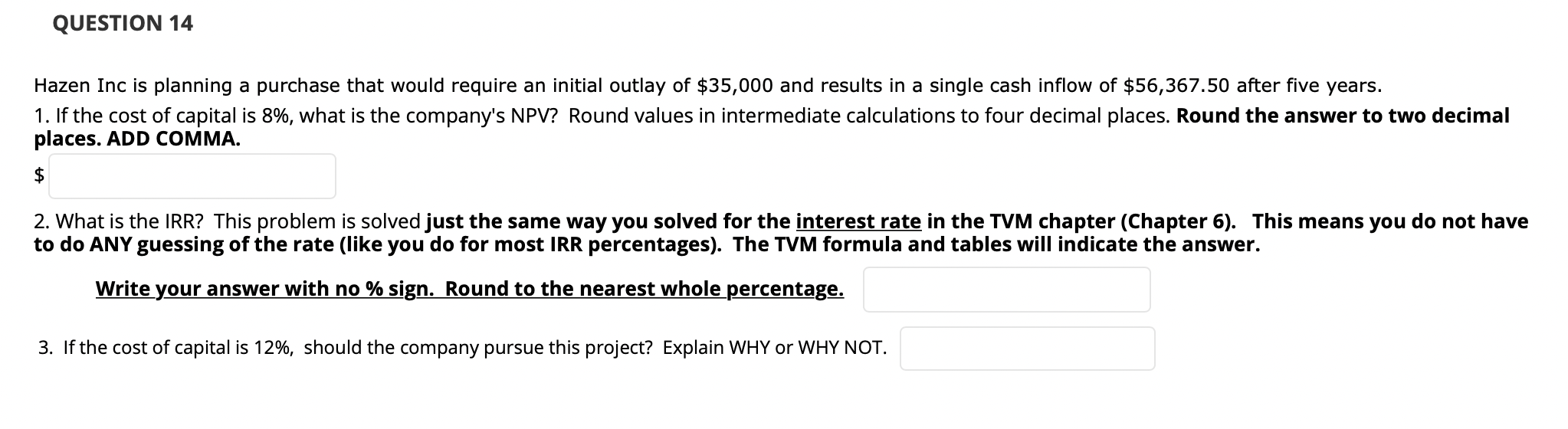 Solved Hazen Inc is planning a purchase that would require