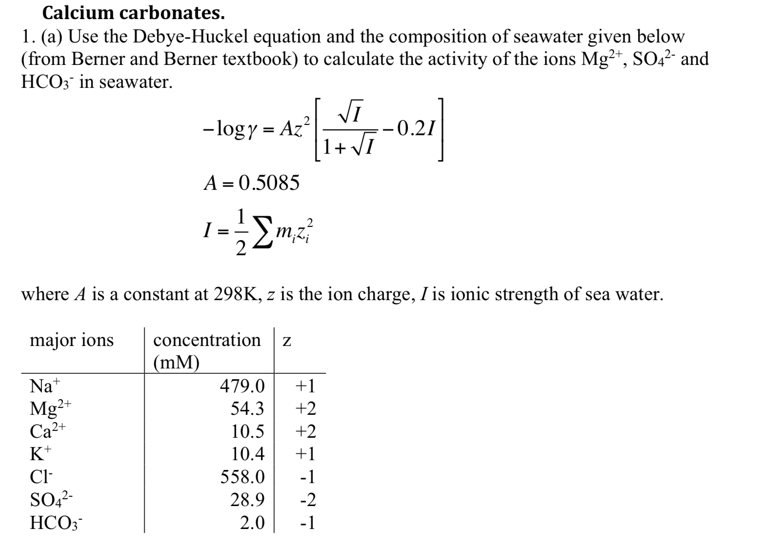 Solved Calcium carbonates. 1. (a) Use the DebyeHuckel