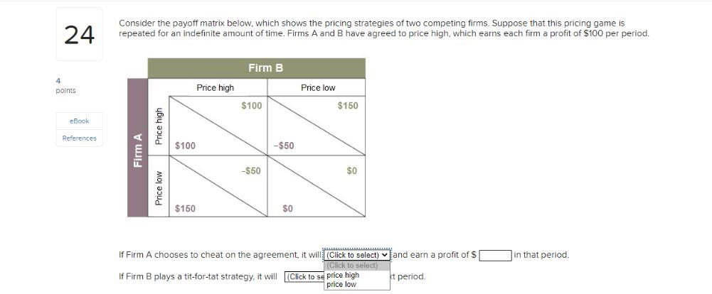 Solved 24 Consider The Payoff Matrix Below, Which Shows T...