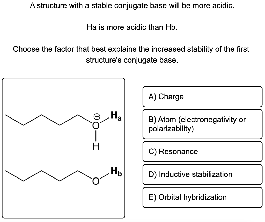 Solved A structure with a stable conjugate base will be more