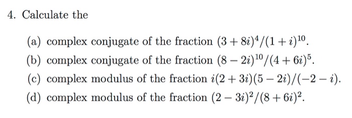 Solved Calculate The Complex Conjugate Of The Fraction (3...
