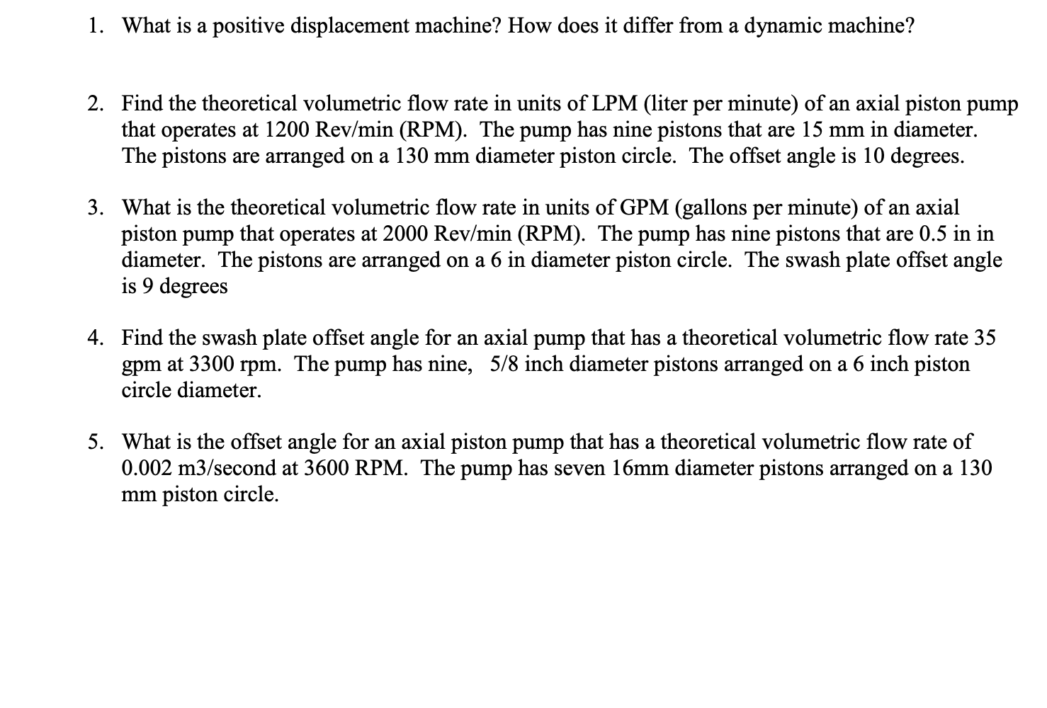 Solved 1. What is a positive displacement machine? How does