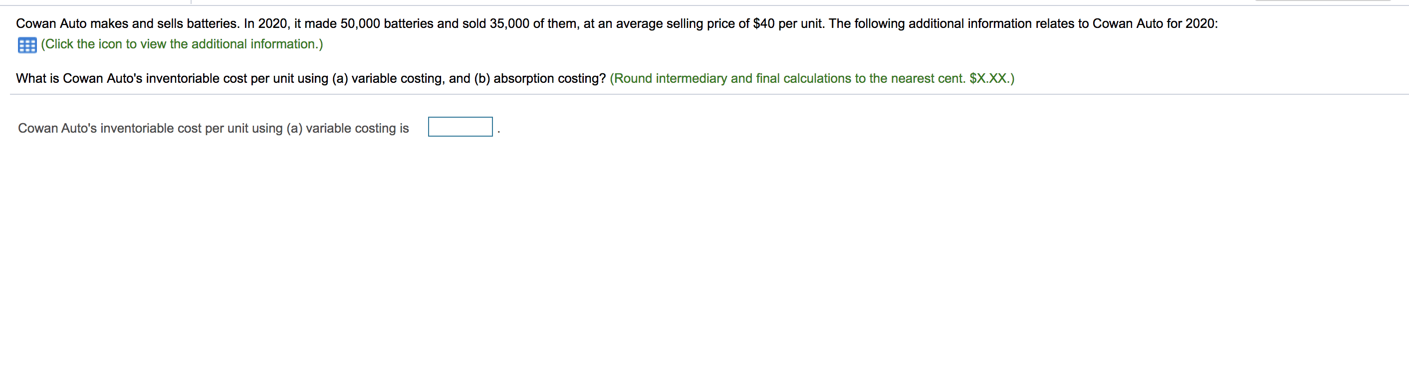 Solved Cowan Auto makes and sells batteries. In 2020, it