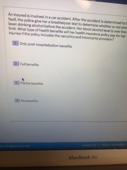 Solved An insured is involved in a car accident. After the