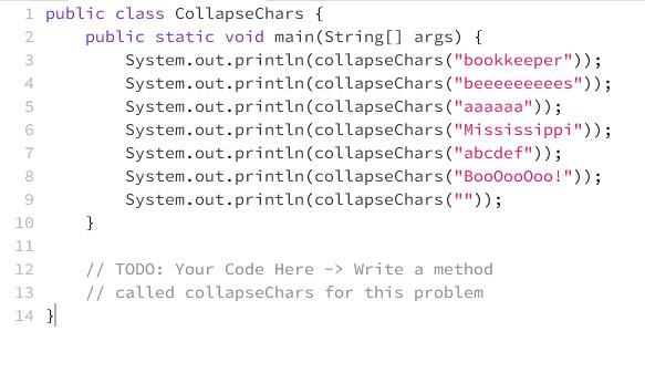 Solved Write A Static Method Called CollapseChars That Ta...