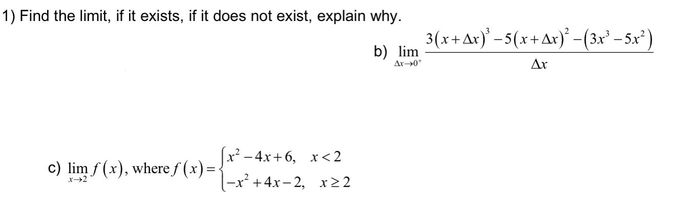Solved 1) Find the limit, if it exists, if it does not