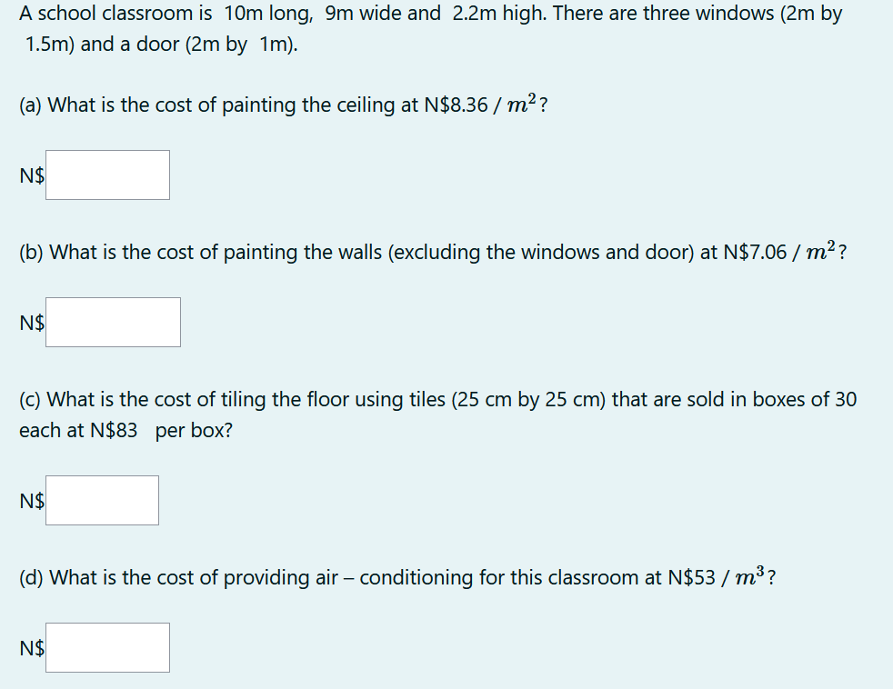 Solved A school classroom is 10m long, 9m wide and 2.2m