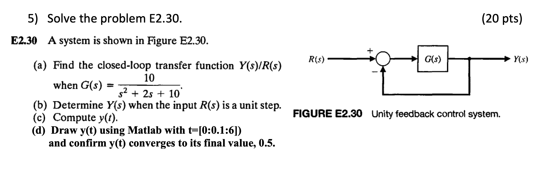 Solved 5) Solve the problem E2.30. (20p E2.30 A system is(03)