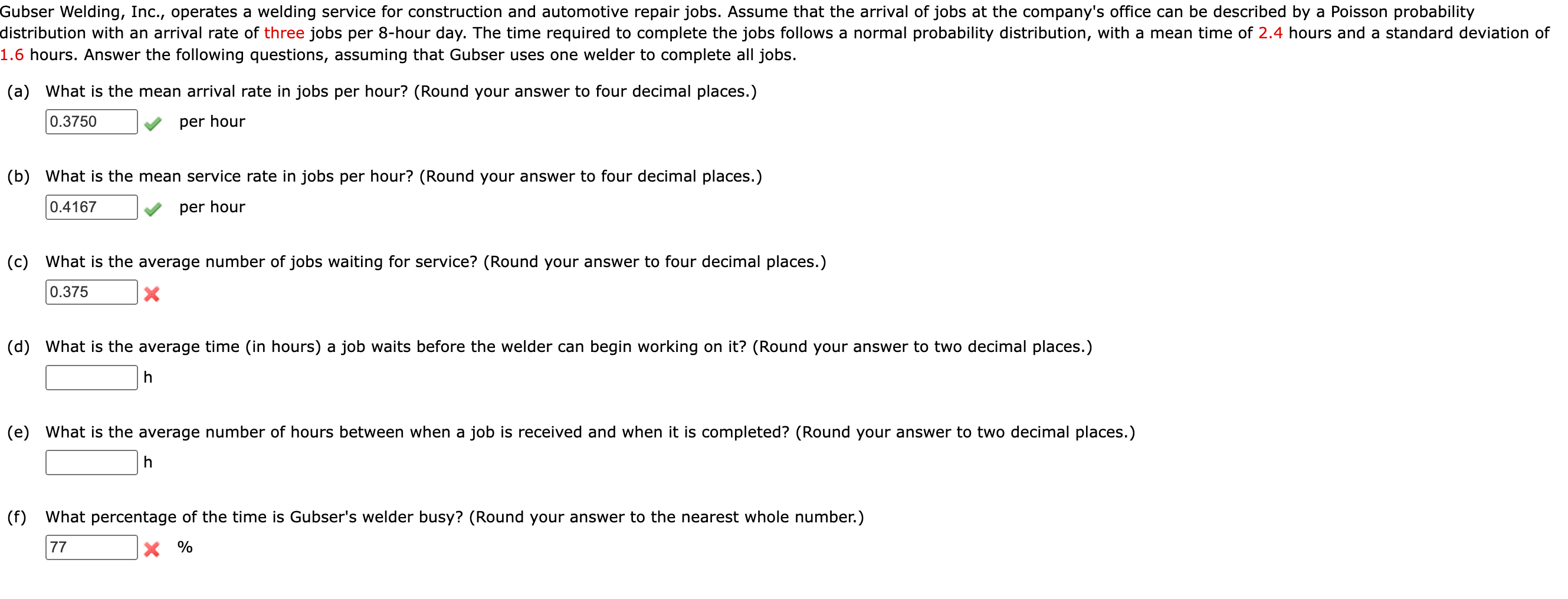 1.6 hours. Answer the following questions, assuming