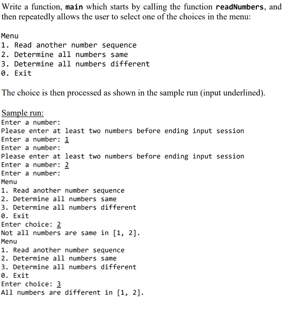 Write a function, main which starts by calling the