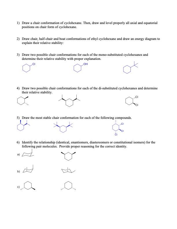 Solved 1) Draw a chair conformation of cyclohexane. Then,