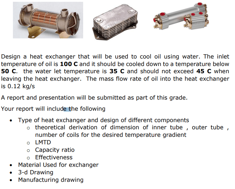 Design a heat exchanger that will be used to cool oil | Chegg.com