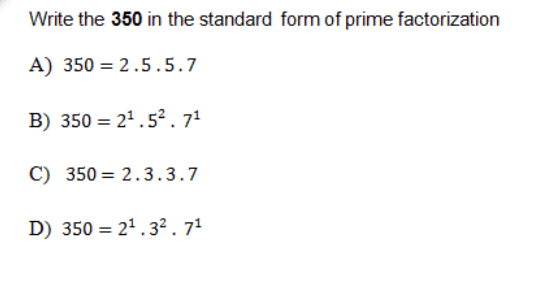 Solved Write the 350 in the standard form of prime | Chegg.com