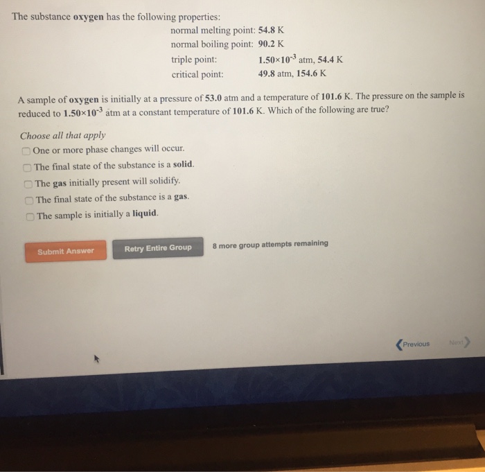 Solved The Substance Oxygen Has The Following Properties...