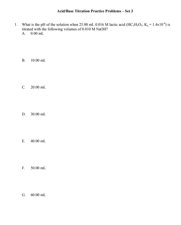 Solved Acid/Base Titration Practice Problems Set 3 1. What