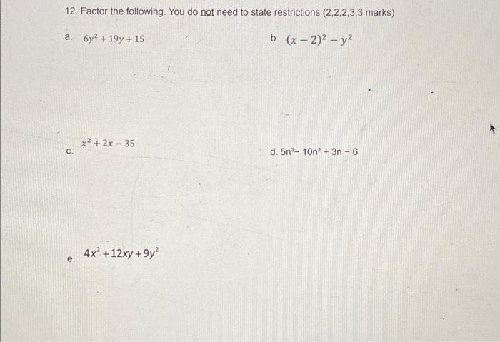 Solved 12. Factor the following. You do not need to state | Chegg.com