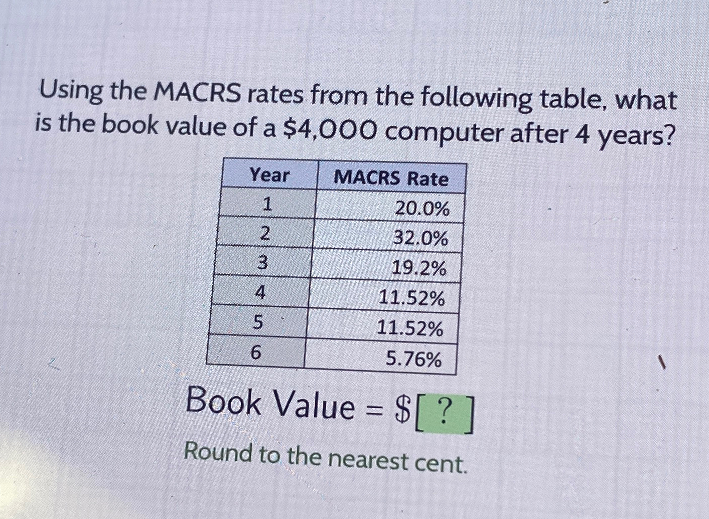 Solved Using the MACRS rates from the following table, what