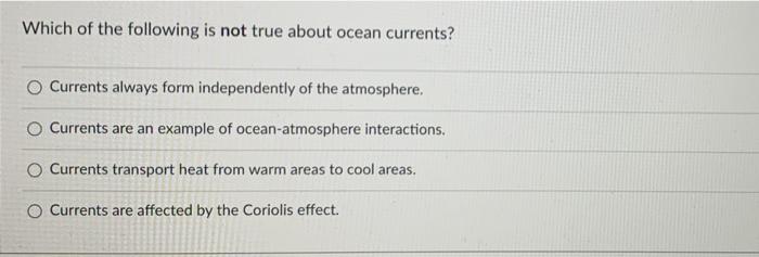 Solved Which Of The Following Is Not True About Ocean | Chegg.com