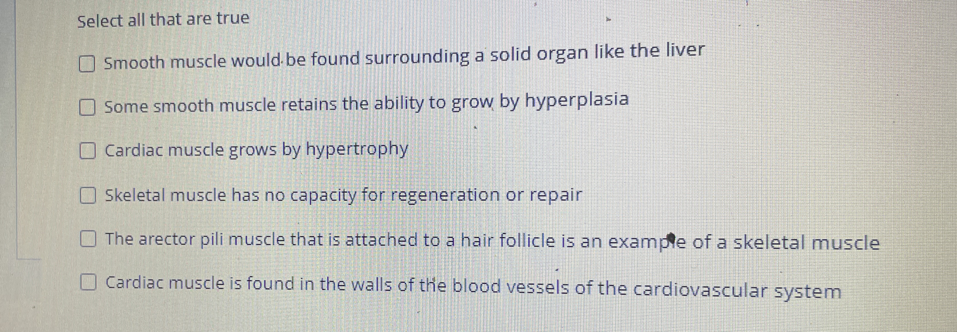 Solved Select all that are trueSmooth muscle would be found