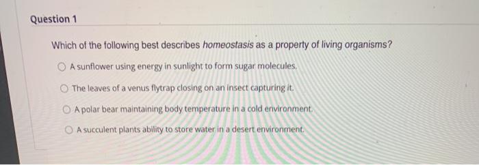 Solved Question 1 Which Of The Following Best Describes | Chegg.com