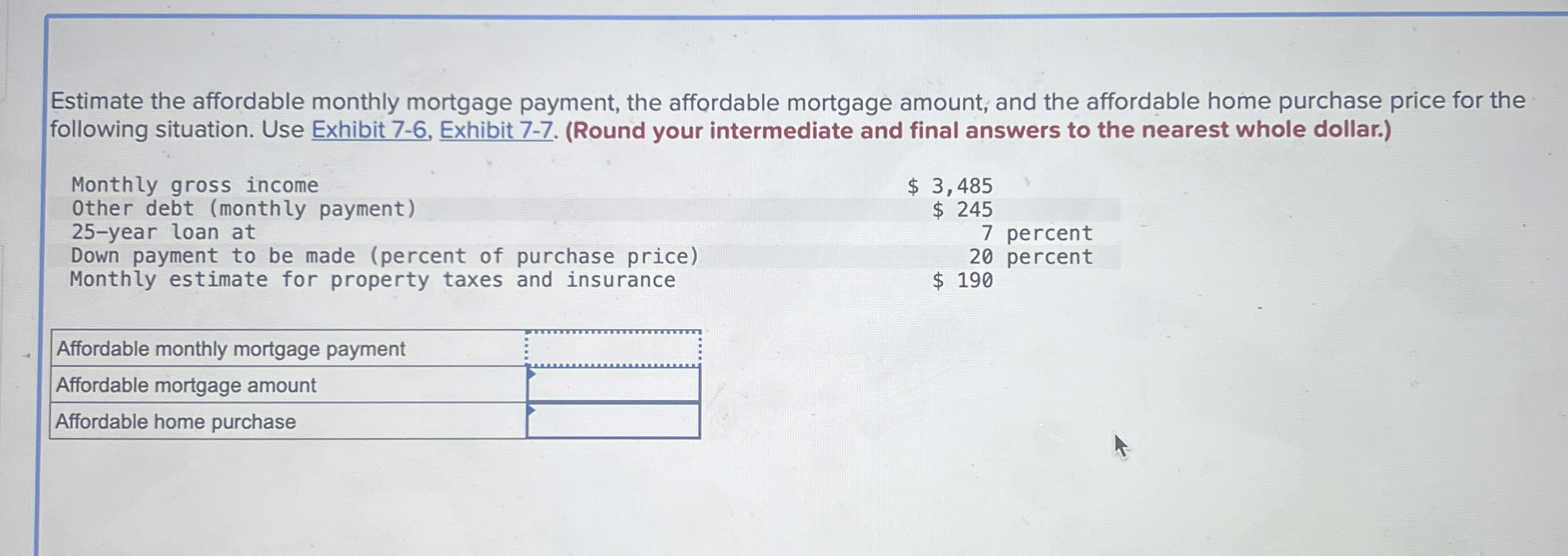 Estimate the affordable monthly mortgage payment, the