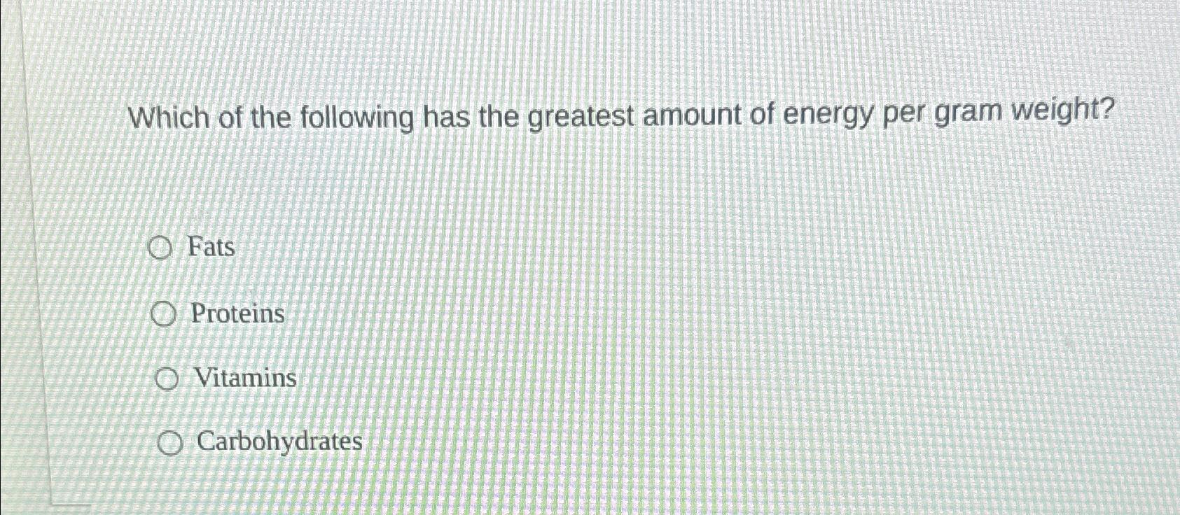 Solved Which of the following has the greatest amount of