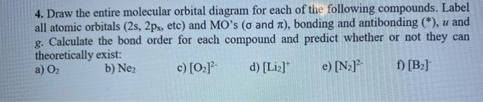 Solved 4. Draw the entire molecular orbital diagram for each | Chegg.com