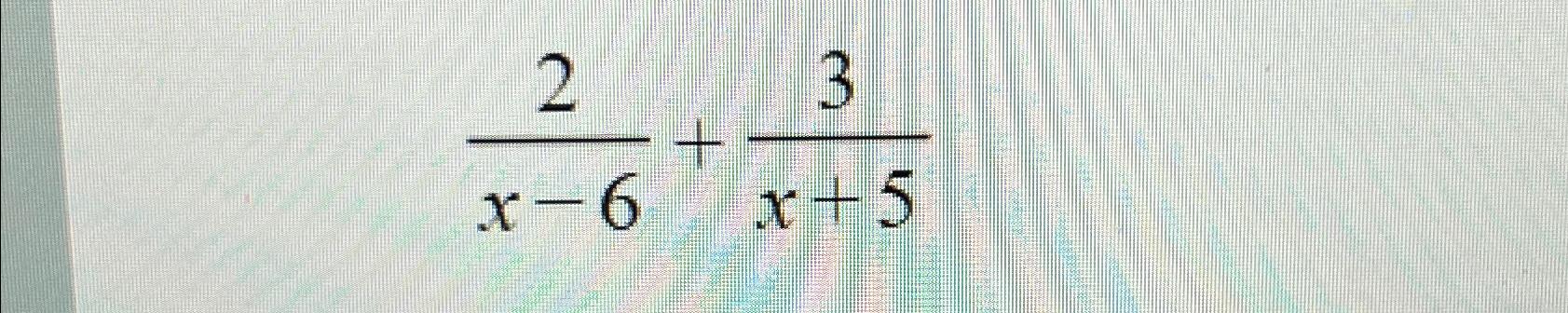 Solved 2x-6+3x+5 | Chegg.com