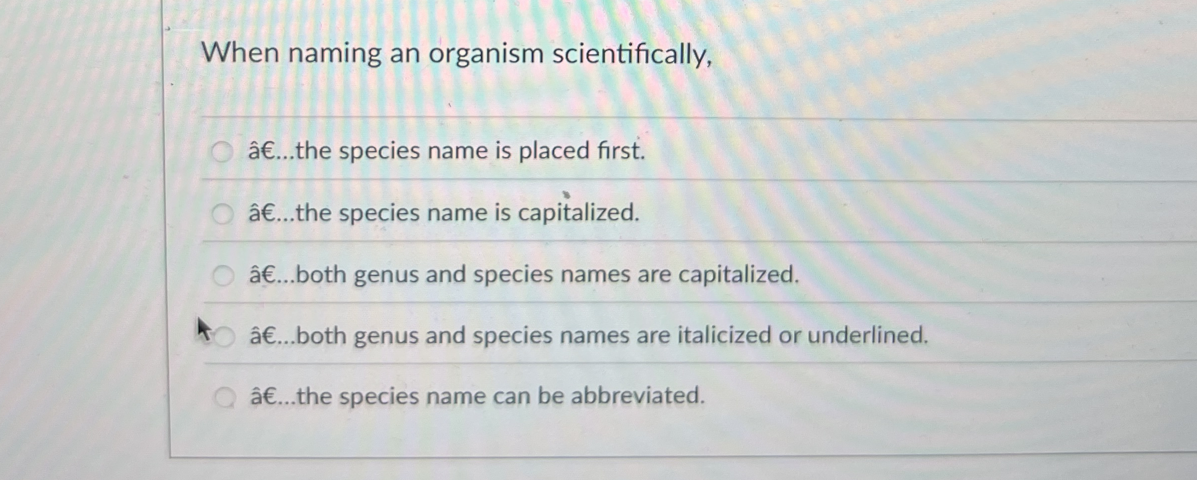 Solved When naming an organism scientifically,â€...the