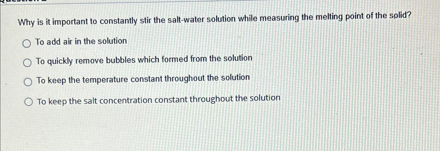 Solved Why is it important to constantly stir the saltwater