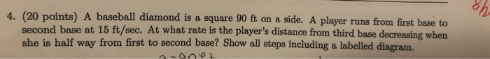 Solved 4. (20 Points) A Baseball Diamond Is A Square 90 F...