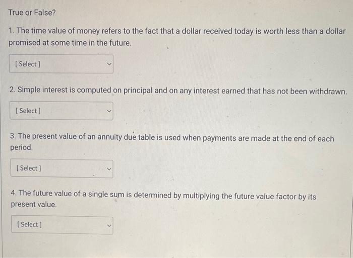 Solved 1. The time value of money refers to the fact that a
