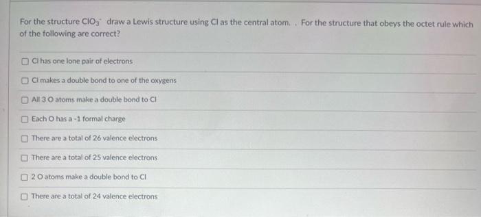 Solved For the structure ClO3. draw a Lewis structure using | Chegg.com