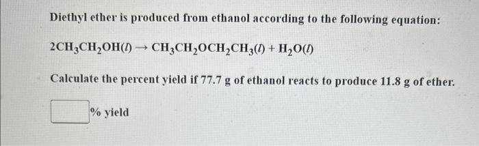 Solved Diethyl ether is produced from ethanol according to | Chegg.com
