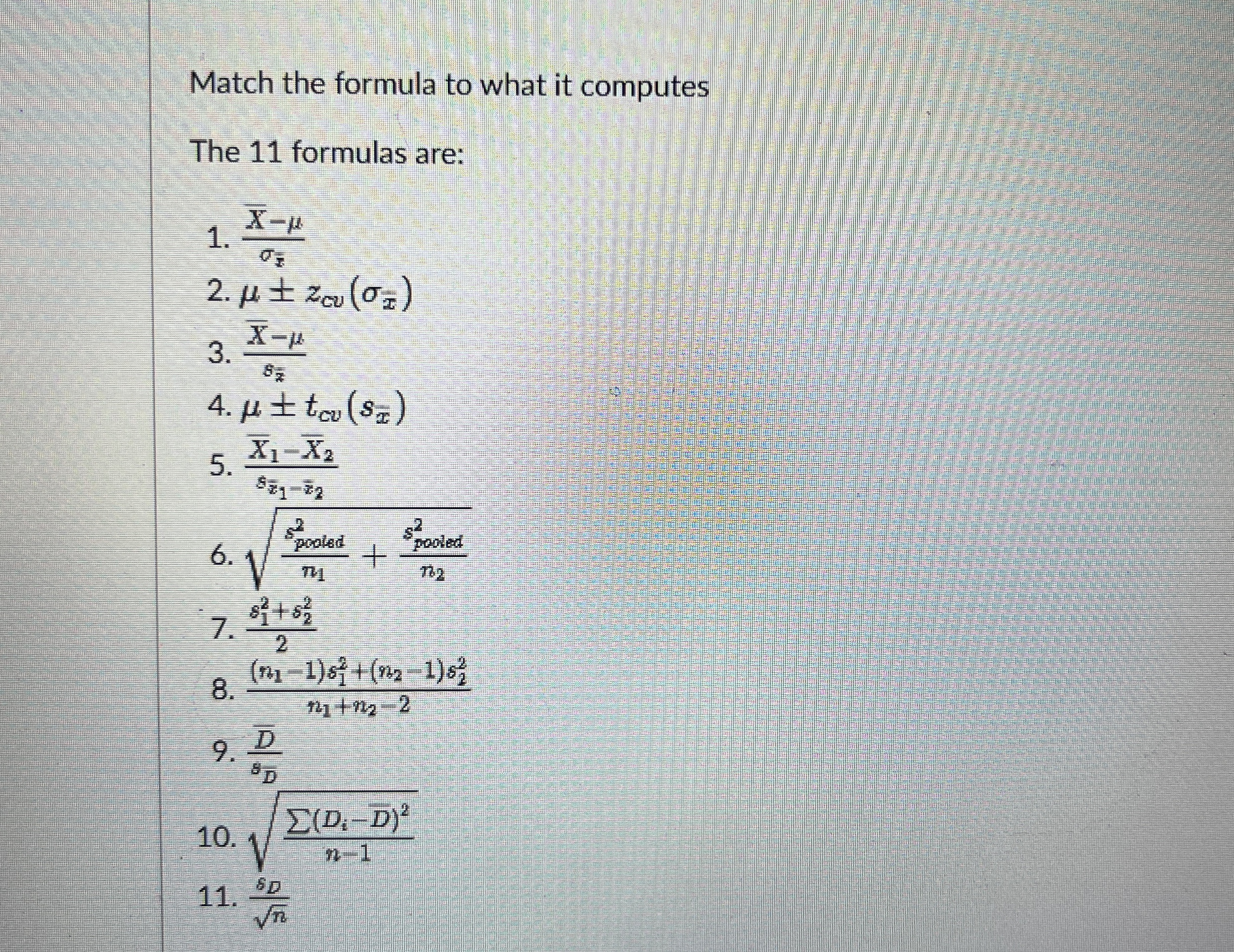 Match the formula to what it computesThe 11 ﻿formulas