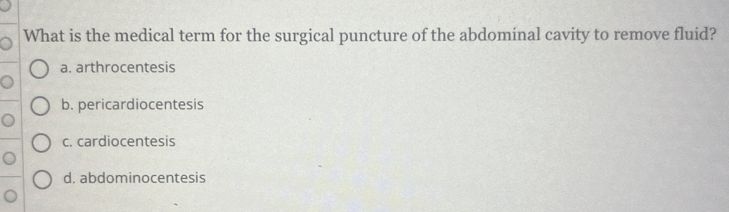Solved What is the medical term for the surgical puncture of